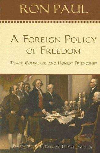 A Foreign Policy of Freedom, Peace, Commerce, and Honest Friendship