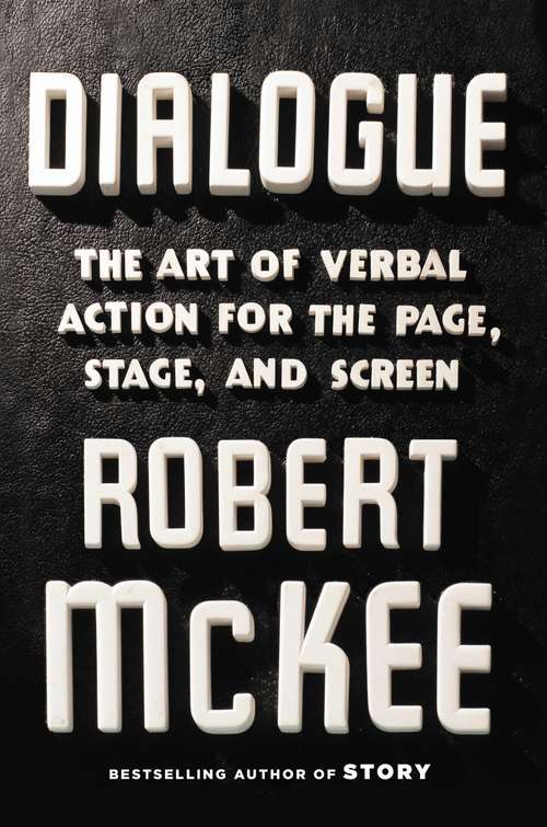 Book cover of Dialogue: The Art of Verbal Action for Page, Stage, and Screen