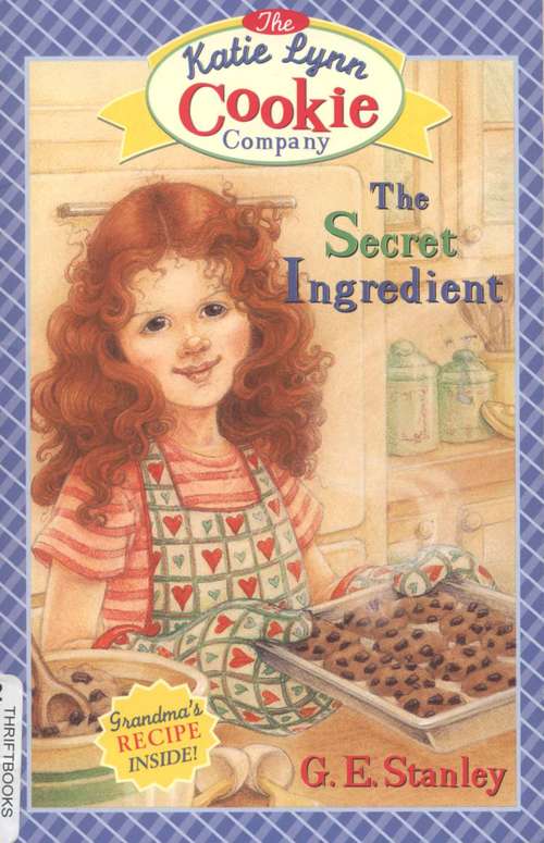 Book cover of The Secret Ingredient (Katie Lynn Cookie Company #1)