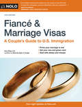 Fiancé and Marriage Visas: A Couple's Guide to U.S. Immigration