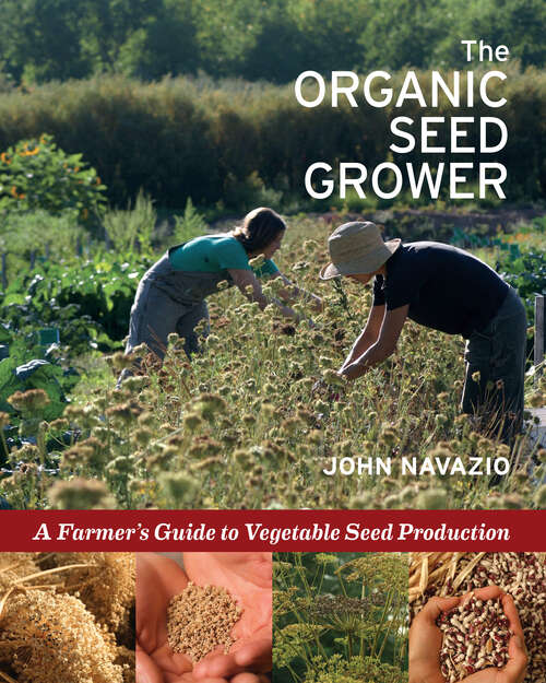 Book cover of The Organic Seed Grower: A Farmer's Guide to Vegetable Seed Production