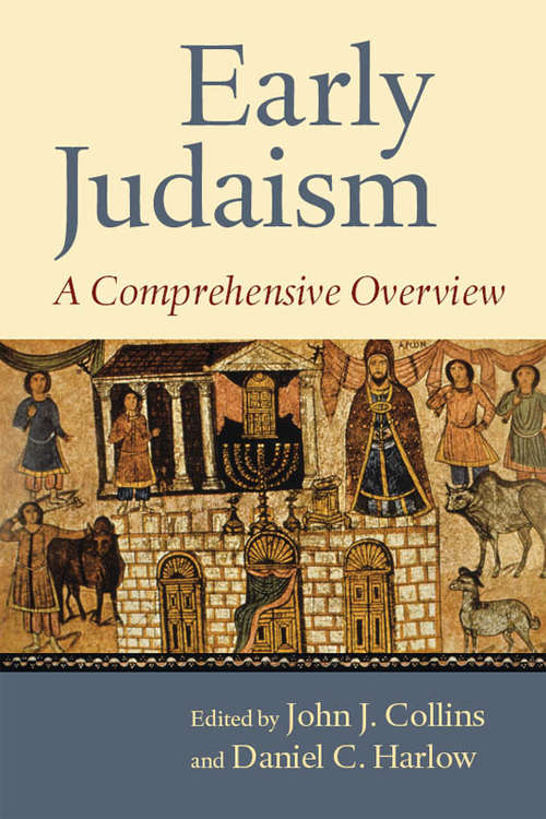 Early Judaism: A Comprehensive Overview (Supplements To The Journal For The Study Of Judaism Ser. #121)