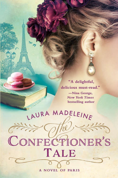 Book cover of The Confectioner's Tale: A Novel of Paris