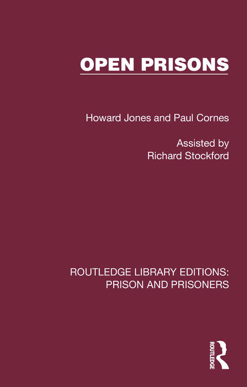 Book cover of Open Prisons (Routledge Library Editions: Prison and Prisoners)