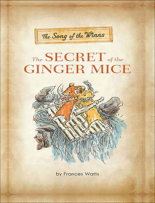 Book cover of The Song of the Winns: The Secret of the Ginger Mice