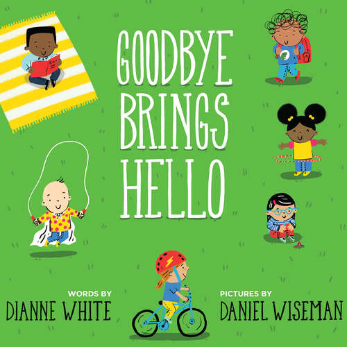 Book cover of Goodbye Brings Hello: A Book of Firsts