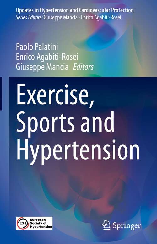 Book cover of Exercise, Sports and Hypertension (1st ed. 2022) (Updates in Hypertension and Cardiovascular Protection)