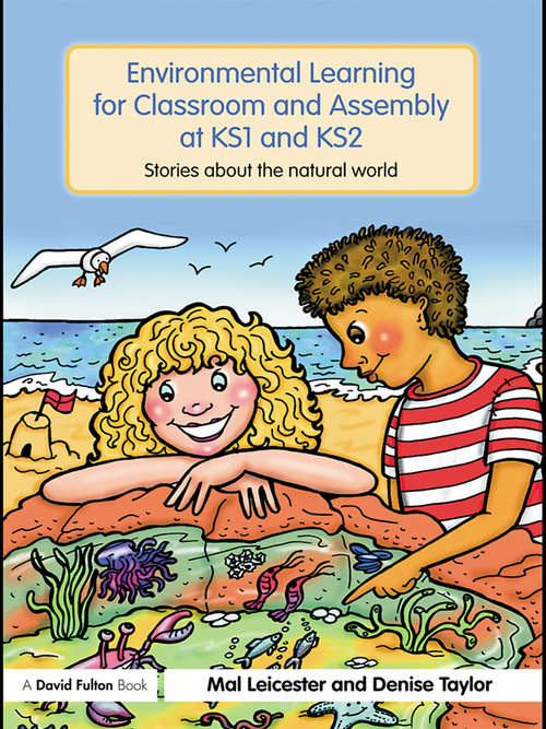 Book cover of Environmental Learning for Classroom and Assembly at KS1 & KS2: Stories about the Natural World