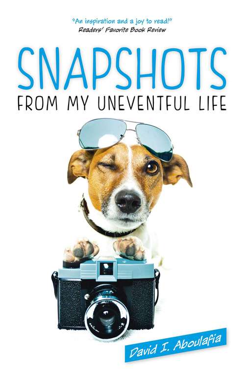 Book cover of Snapshots From My Uneventful Life