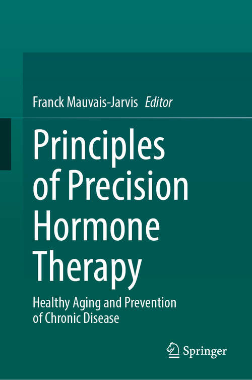 Book cover of Principles of Precision Hormone Therapy: Healthy Aging and Prevention of Chronic Disease