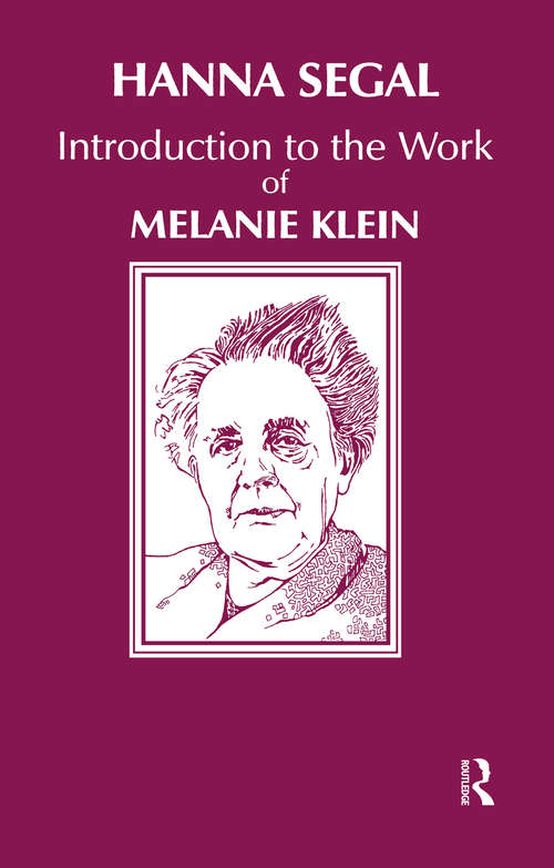 Introduction to the Work of Melanie Klein (Maresfield Library)