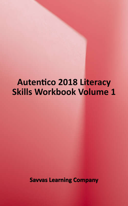 Book cover of Autentico 2018 Literacy Skills Workbook Volume 1