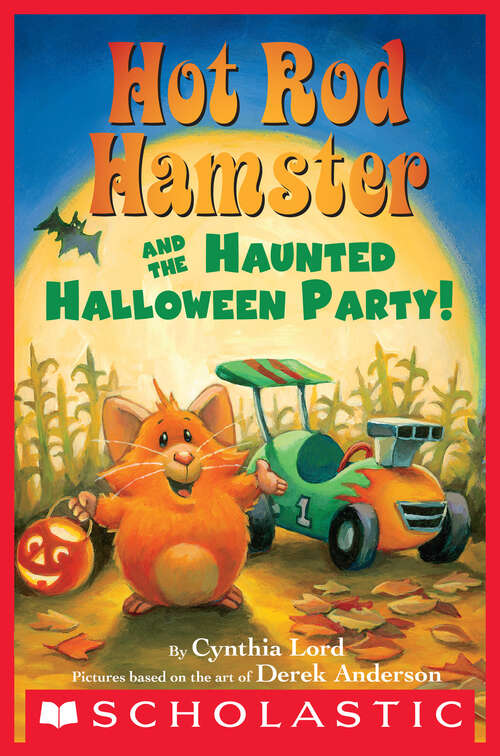Book cover of Hot Rod Hamster and the Haunted Halloween Party! (Scholastic Reader, Level 2)