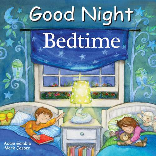 Book cover of Good Night Bedtime (Good Night Our World)