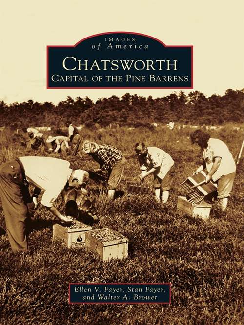 Chatsworth: Capital of the Pine Barrens (Images of America)