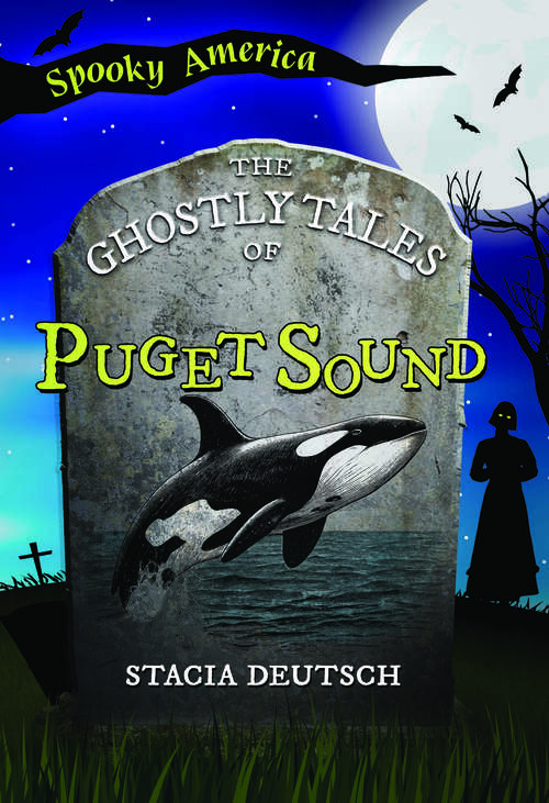 Book cover of The Ghostly Tales of Puget Sound (Spooky America)
