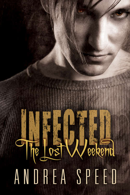 Infected: The Lost Weekend (Infected #11)