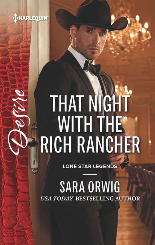 Book cover of That Night with the Rich Rancher: A Baby For The Boss Pregnant By The Rival Ceo That Night With The Rich Rancher (Lone Star Legends #6)