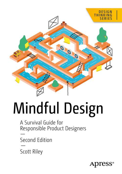 Book cover of Mindful Design: A Survival Guide for Responsible Product Designers (2nd ed.) (Design Thinking)