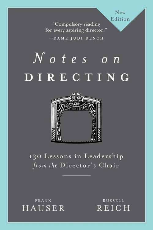 Notes On Directing: 130 Lessons In Leadership From The Director&apos;s Chair