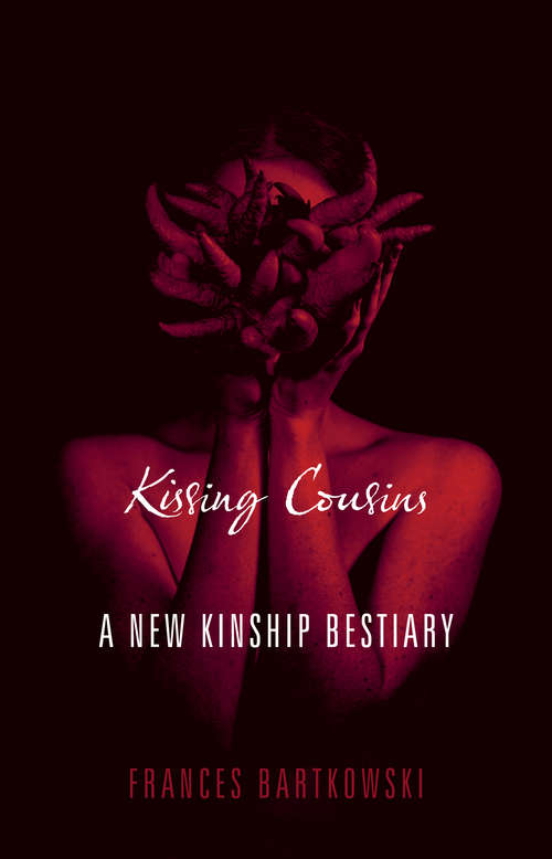 Book cover of Kissing Cousins: A New Kinship Bestiary
