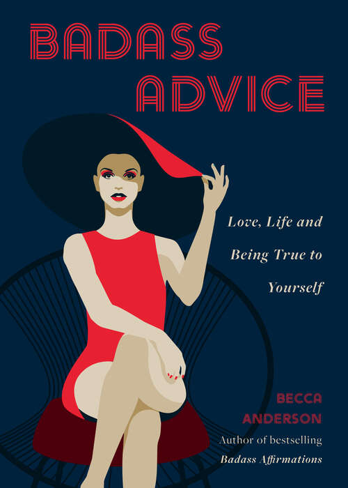 Book cover of Badass Advice: Love, Life and Being True to Yourself (Badass Affirmations Ser.)
