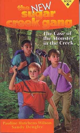 Book cover of The Case of the Monster in the Creek (The New Sugar Creek #6)