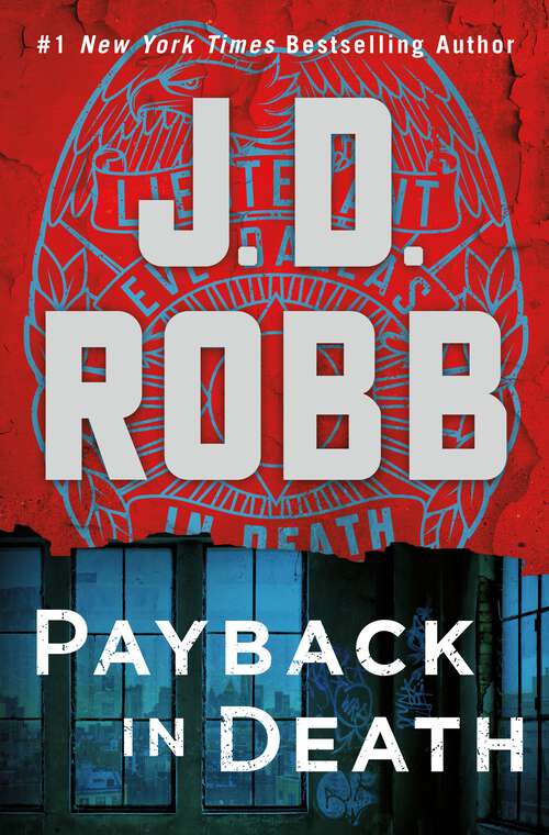 Book cover of Payback in Death: An Eve Dallas Novel (In Death #57)