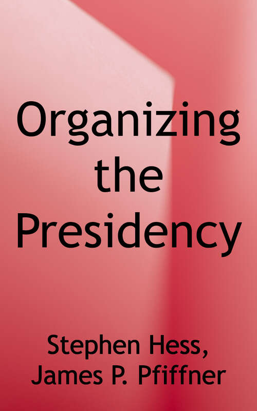 Organizing the Presidency