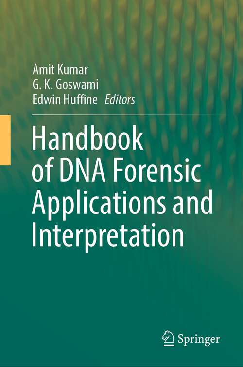 Book cover of Handbook of DNA Forensic Applications and Interpretation (1st ed. 2022)