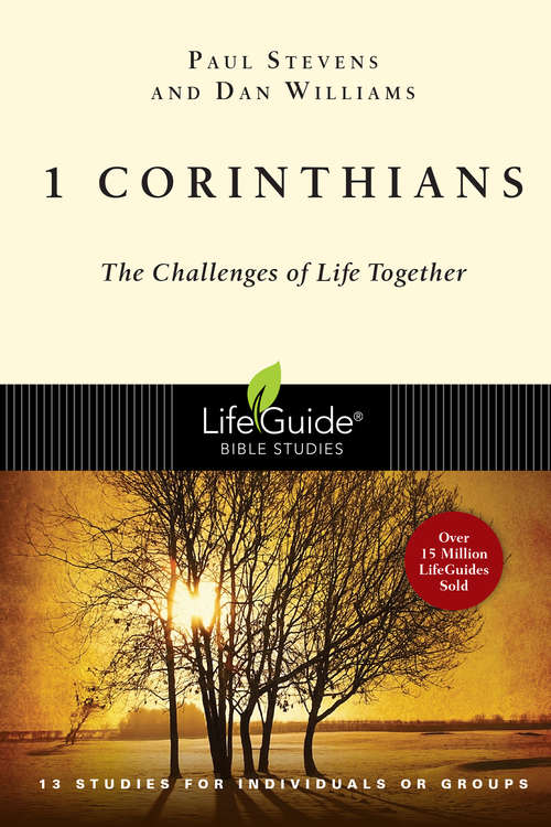 1 Corinthians: The Challenges of Life Together (LifeGuide Bible Studies)