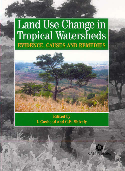 Book cover of Land Use Changes in Tropical Watersheds: Evidence, Causes and Remedies