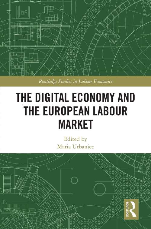 Book cover of The Digital Economy and the European Labour Market (Routledge Studies in Labour Economics)