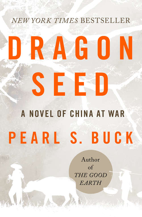 Book cover of Dragon Seed: A Novel of China at War (Digital Original) (Colophon)