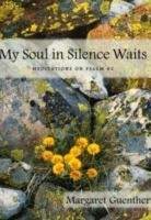 Book cover of My Soul in Silence Waits : Meditations on Psalm 62
