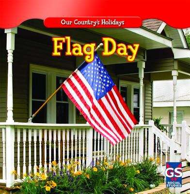 Book cover of Flag Day (Our Country's Holidays)