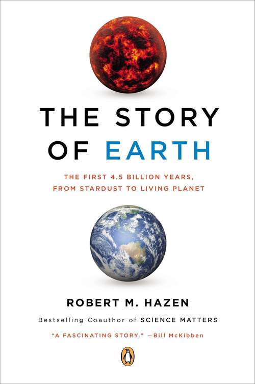 Book cover of The Story of Earth: The First 4.5 Billion Years, from Stardust to Living Planet