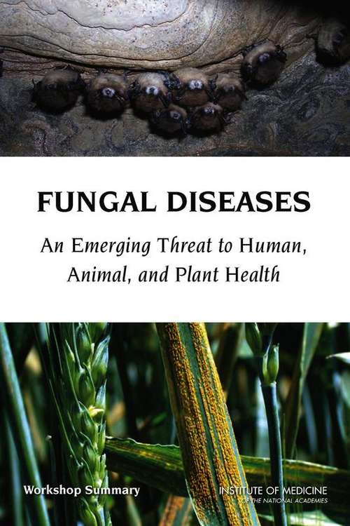 Book cover of Fungal Diseases: An Emerging Threat to Human, Animal, and Plant Health: Workshop Summary