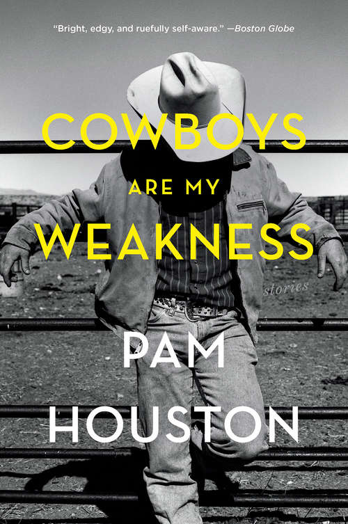 Book cover of Cowboys Are My Weakness: Stories