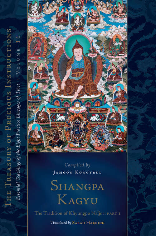 Book cover of Shangpa Kagyu: Essential Teachings of the Eight Practice Lineages of Tibet, Volume 11 (The Treasury of Precious Instructions) (The Treasury of Precious Instructions)