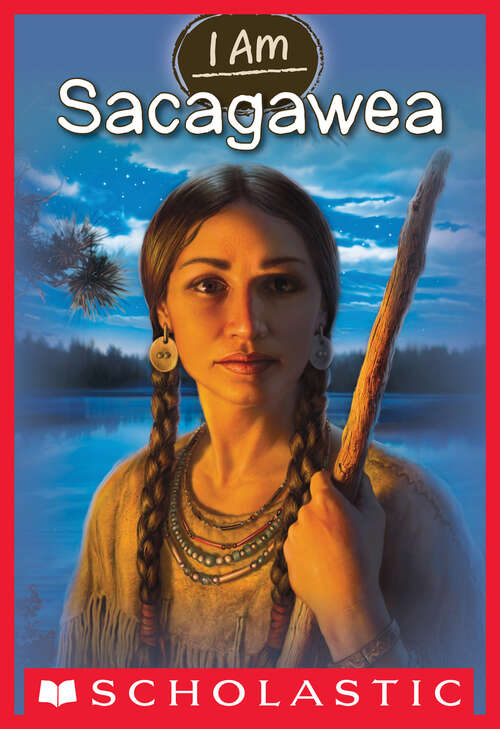 Book cover of I Am #1: Sacagawea