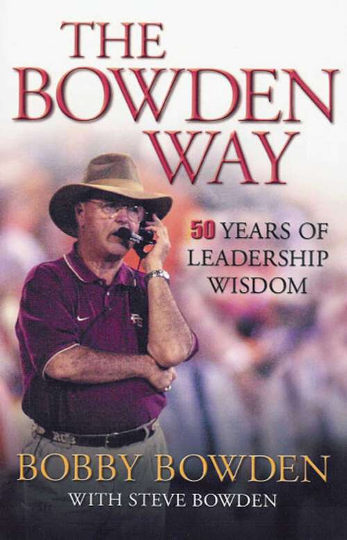 Book cover of The Bowden Way: 50 Years of Leadership Wisdom