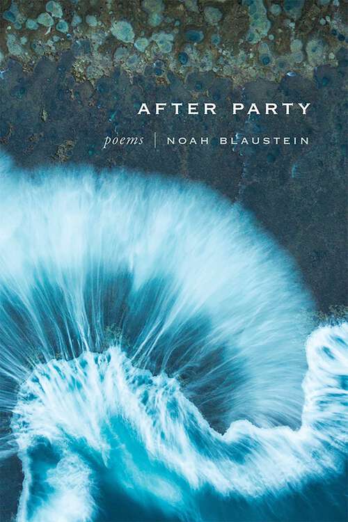 Book cover of After Party: Poems (Mary Burritt Christiansen Poetry Series)