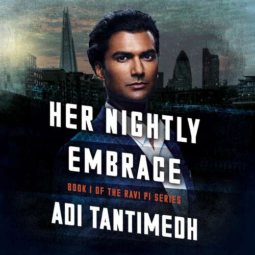 Book cover of Her Nightly Embrace: Book 1 of the Ravi PI Series
