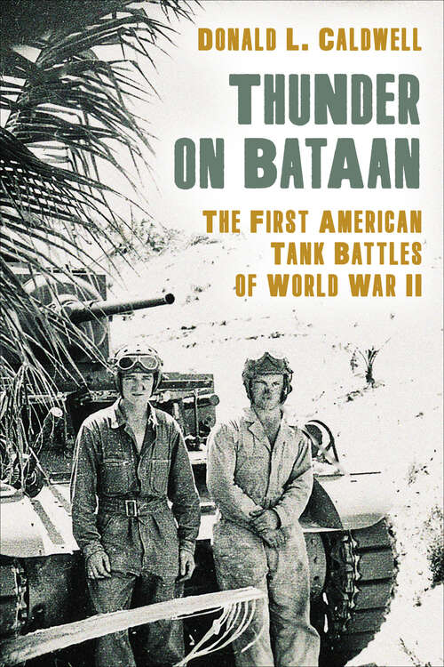 Book cover of Thunder on Bataan: The First American Tank Battles of World War II