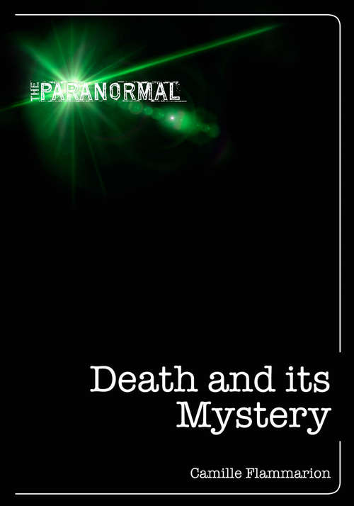 Book cover of Death and its Mystery: Before Death, Proofs Of The Existence Of The Soul (The Paranormal)
