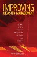 Book cover of Improving Disaster Management: The Role Of It In Mitigation, Preparedness, Response, And Recovery