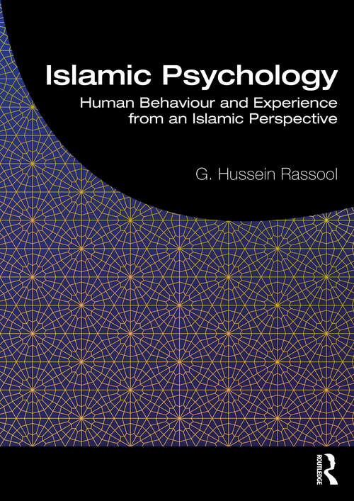 Book cover of Islamic Psychology: Human Behaviour and Experience from an Islamic Perspective