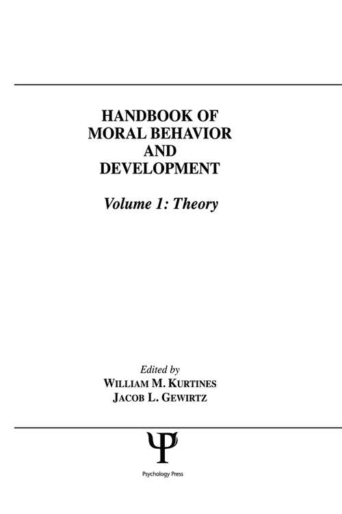 Book cover of Handbook of Moral Behavior and Development: Volume 1: Theory