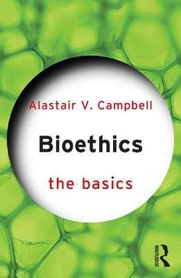 Bioethics: The Basics